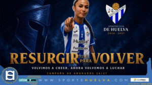 RESUGIR-PARA-VOLVER-SPORTING-HUELVA