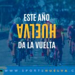 La Vuelta a España convierte Huelva en protagonista con una etapa histórica de norte a sur