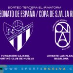 El Sporting Huelva se medirá al Levante Las Planas en la Copa de la Reina